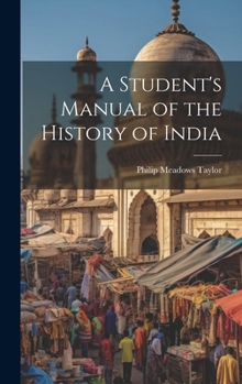Hardcover A Student's Manual of the History of India Book