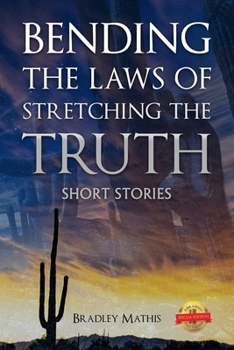 Paperback Bending the Laws of Stretching the Truth Book