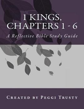 Paperback 1 Kings, Chapters 1 - 6: A Reflective Bible Study guide Book