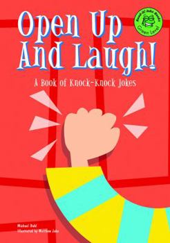 Library Binding Open Up and Laugh!: A Book of Knock-Knock Jokes Book
