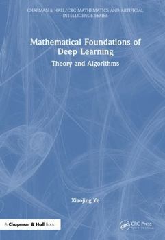 Hardcover Mathematical Foundations of Deep Learning: Theory and Algorithms Book