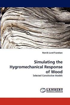 Paperback Simulating the Hygromechanical Response of Wood Book