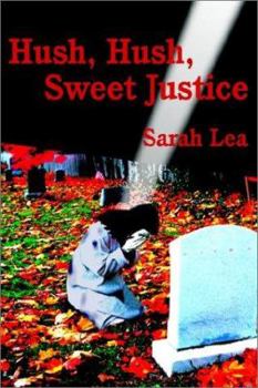 Paperback Hush, Hush, Sweet Justice Book