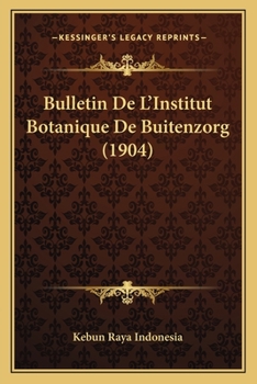 Paperback Bulletin De L'Institut Botanique De Buitenzorg (1904) [German] Book