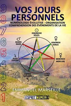Paperback Vos Jours Personnels: Numérologie Evolutive - Organisation - Compréhensions des événements de la vie [French] Book