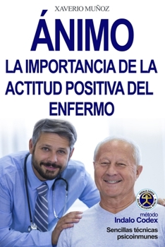 Paperback Ánimo: La Importancia de la Actitud Positiva del Enfermo [Spanish] Book