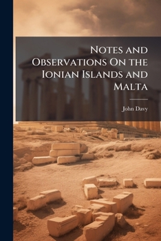 Paperback Notes and Observations On the Ionian Islands and Malta Book