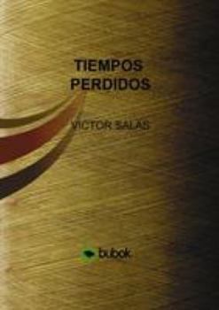 Paperback Tiempos Perdidos [Spanish] Book