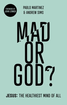 Paperback Mad or God?: Jesus: The Healthiest Mind of All Book