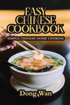 Paperback Easy Chinese Cookbook: Simple Chinese Home Cooking Book