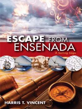 Paperback Escape from Ensenada a Sailing Saga Book