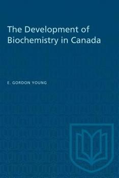 Paperback The Development of Biochemistry in Canada Book