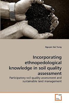 Paperback Incorporating ethnopedological knowledge in soil quality assessment Book