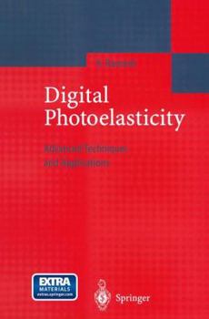 Hardcover Digital Photoelasticity: Advanced Techniques and Applications Book