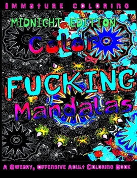 Paperback Color Fucking Mandalas: Midnight Edition [Large Print] Book