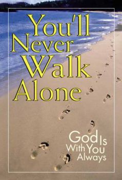 Paperback You'll Never Walk Alone: God Is Always with You Book