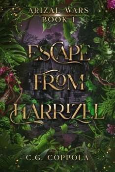 Escape from Harrizel - Book #1 of the Arizal Wars