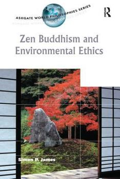 Paperback Zen Buddhism and Environmental Ethics Book