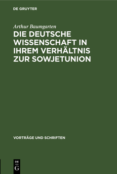 Hardcover Die Deutsche Wissenschaft in Ihrem Verhältnis Zur Sowjetunion [German] Book