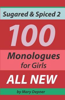 Paperback Sugared and Spiced 2 100 Monologues for Girls Book