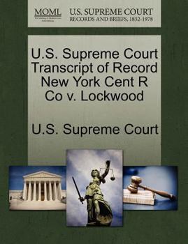 Paperback U.S. Supreme Court Transcript of Record New York Cent R Co V. Lockwood Book
