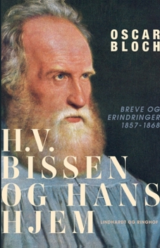 Paperback H.V. Bissen og hans hjem. Breve og erindringer 1857-1868 [Danish] Book