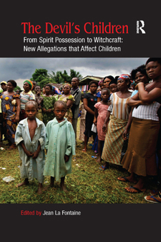 Paperback The Devil's Children: From Spirit Possession to Witchcraft: New Allegations that Affect Children Book