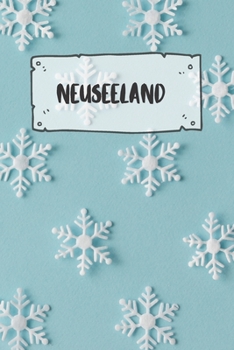 Neuseeland: Liniertes Reisetagebuch Notizbuch oder Reise Notizheft liniert - Reisen Journal f�r M�nner und Frauen mit Linien