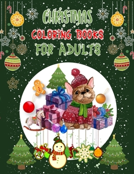 Christmas Coloring Books For Adults: Christmas Coloring Books, Christmas Coloring Books For Adults. 50 Pages 8.5"x 11"