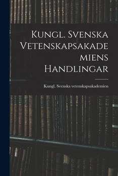 Paperback Kungl. Svenska Vetenskapsakademiens Handlingar Book