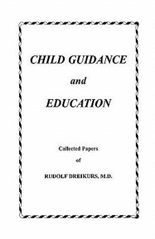 Paperback Child Guidance and Education: Collected Papers Book