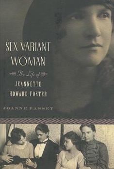 Hardcover Sex Variant Woman: The Life of Jeanette Howard Foster Book