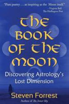 Paperback The Book of the Moon: Discovering Astrology's Lost Dimension Book