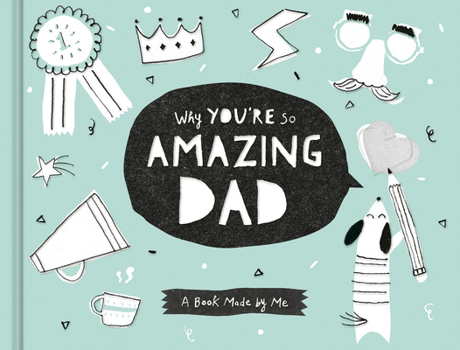 Hardcover Why You're So Amazing Dad Book