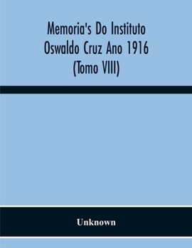 Memoria'S Do Instituto Oswaldo Cruz Ano 1916