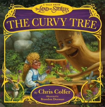 The Curvy Tree: A Tale from the Land of Stories - Book  of the Land of Stories