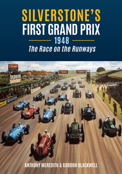 Paperback Silverstone's First Grand Prix: 1948 the Race on the Runways Book