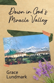 Paperback Down in God's Miracle Valley Book