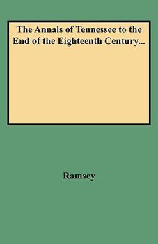 Paperback Annals of Tennessee to the End of the Eighteenth Century... Book