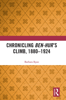 Paperback Chronicling Ben-Hur's Climb, 1880-1924 Book