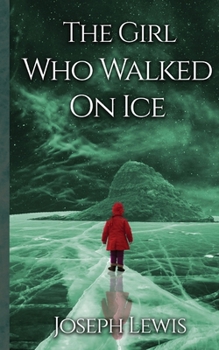 Paperback The Girl Who Walked On Ice Book