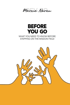 Before You Go: What you need to know before stepping on the mission field