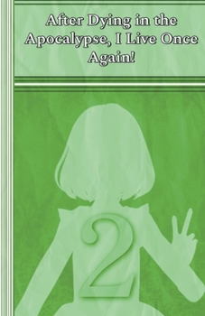 Paperback Celia: After Dying in the Apocalypse, I Live Once Again! Book