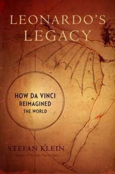 Hardcover Leonardo's Legacy: How Da Vinci Reimagined the World Book