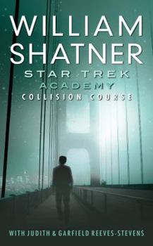 Star Trek: Academy—Collision Course - Book  of the Shatnerverse