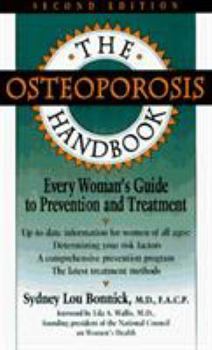 Paperback The Osteoporosis Handbook: Every Woman's Guide to Prevention and Treatment Book