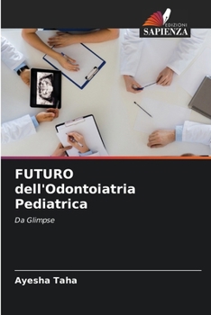 Paperback FUTURO dell'Odontoiatria Pediatrica [Italian] Book