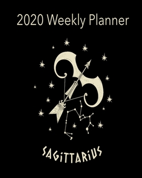 Paperback 2020 Weekly Planner Sagittarius: A Monthly and Yearly Calendar Book