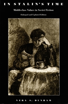 Paperback In Stalin's Time: Middleclass Values in Soviet Fiction Book