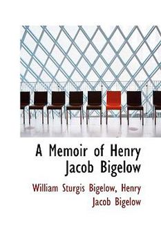 Paperback A Memoir of Henry Jacob Bigelow Book